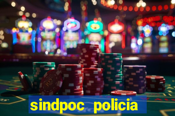 sindpoc policia civil bahia